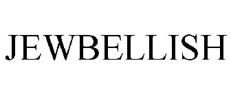 JEWBELLISH