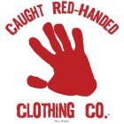 CAUGHT RED-HANDED CLOTHING CO. HILO, HAWAII