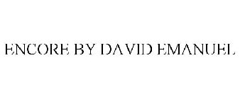 ENCORE BY DAVID EMANUEL