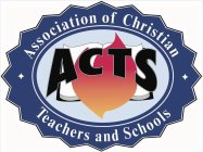 ACTS ASSOCIATION OF CHRISTIAN TEACHERS AND SCHOOLS