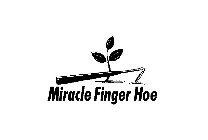 MIRACLE FINGER HOE