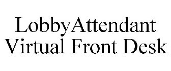 LOBBYATTENDANT VIRTUAL FRONT DESK