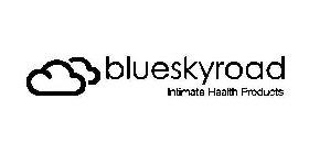 BLUESKYROAD INTIMATE HEALTH PRODUCTS