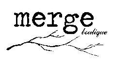 MERGE BOUTIQUE