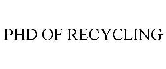 PHD OF RECYCLING