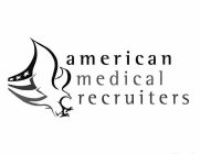 AMERICAN MEDICAL RECRUITERS