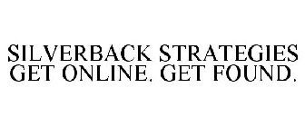 SILVERBACK STRATEGIES GET ONLINE. GET FOUND.