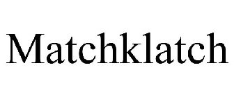 MATCHKLATCH