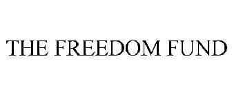 THE FREEDOM FUND