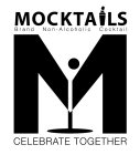 M MOCKTAILS BRAND NON-ALCOHOLIC COCKTAIL CELEBRATE TOGETHER