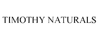 TIMOTHY NATURALS