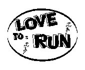 LOVE TO RUN