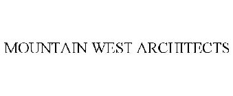 MOUNTAIN WEST ARCHITECTS