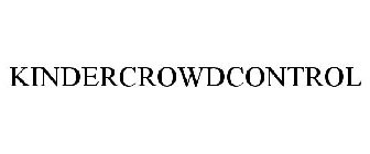 KINDERCROWDCONTROL