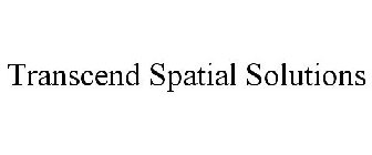 TRANSCEND SPATIAL SOLUTIONS