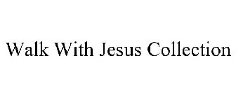 WALK WITH JESUS COLLECTION