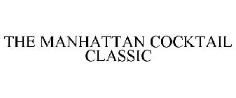 THE MANHATTAN COCKTAIL CLASSIC
