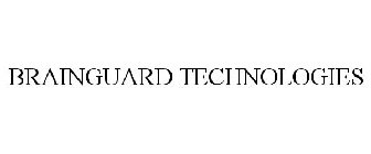 BRAINGUARD TECHNOLOGIES