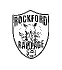 ROCKFORD RAMPAGE