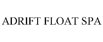 ADRIFT FLOAT SPA