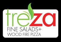 TRE'ZA FINE SALADS + WOOD FIRE PIZZA