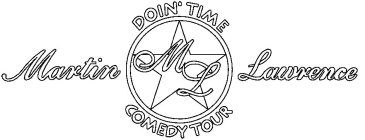 ML DOIN' TIME COMEDY TOUR MARTIN LAWRENCE