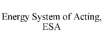 ENERGY SYSTEM OF ACTING, ESA