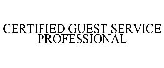 CERTIFIED GUEST SERVICE PROFESSIONAL