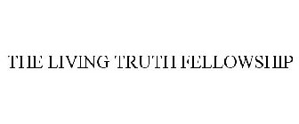 THE LIVING TRUTH FELLOWSHIP
