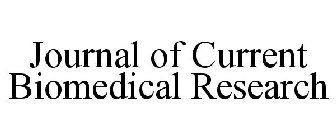 JOURNAL OF CURRENT BIOMEDICAL RESEARCH