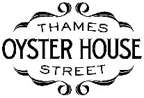 THAMES STREET OYSTER HOUSE