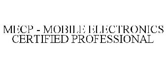 MECP MOBILE ELECTRONICS CERTIFIED PROFESSIONAL