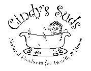 CINDY'S SUDS NATURAL PRODUCTS FOR HEALTH & HOME
