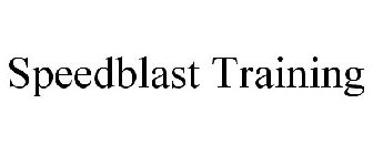 SPEEDBLAST TRAINING