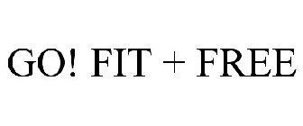 GO! FIT + FREE