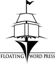 FLOATING WORD PRESS