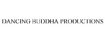 DANCING BUDDHA PRODUCTIONS