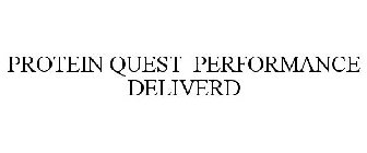PROTEIN QUEST PERFORMANCE DELIVERD