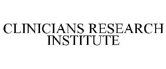 CLINICIANS RESEARCH INSTITUTE