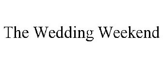 THE WEDDING WEEKEND