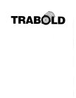 TRABOLD