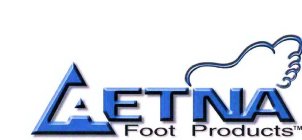 AETNA FOOT PRODUCTS