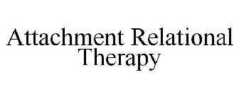 ATTACHMENT RELATIONAL THERAPY