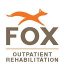 FOX OUTPATIENT REHABILITATION