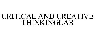 CRITICAL AND CREATIVE THINKINGLAB