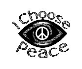 I CHOOSE PEACE