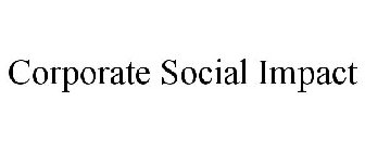 CORPORATE SOCIAL IMPACT
