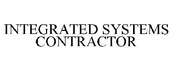 INTEGRATED SYSTEMS CONTRACTOR