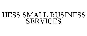 HESS SMALL BUSINESS SERVICES