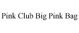 PINK CLUB BIG PINK BAG